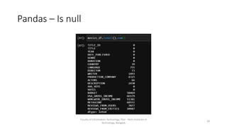 Pandas – Is null
Faculty of Information Technology, Thai - Nichi Institute of
Technology, Bangkok
28
 