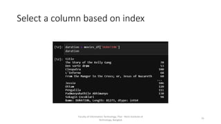 Select a column based on index
Faculty of Information Technology, Thai - Nichi Institute of
Technology, Bangkok
31
 