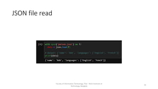 JSON file read
Faculty of Information Technology, Thai - Nichi Institute of
Technology, Bangkok
24
 