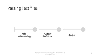 Parsing Text files
Faculty of Information Technology, Thai - Nichi Institute of
Technology, Bangkok
19
 