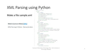 XML Parsing using Python
Make a file sample.xml
Faculty of Information Technology, Thai - Nichi Institute of
Technology, Bangkok
6
 