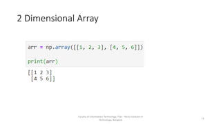 2 Dimensional Array
Faculty of Information Technology, Thai - Nichi Institute of
Technology, Bangkok
11
 