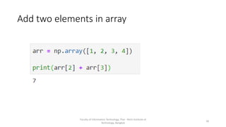 Add two elements in array
Faculty of Information Technology, Thai - Nichi Institute of
Technology, Bangkok
18
 