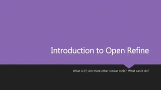Open Refine Examples Data Wrangling with Open Refine | PPTX
