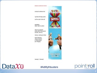 #AdMythbusters
                 7
 