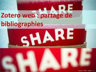 Zotero web : groups (1/4)
Créer un groupe
 