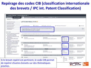 Repérage des codes CIB (classification internationale
des brevets / IPC int. Patent Classification)
Si le brevet repéré es...