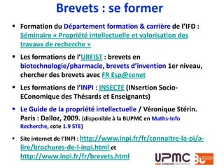 Brevets : se former
 Formation du Département formation & carrière de l’IFD :
Séminaire « Propriété intellectuelle et val...
