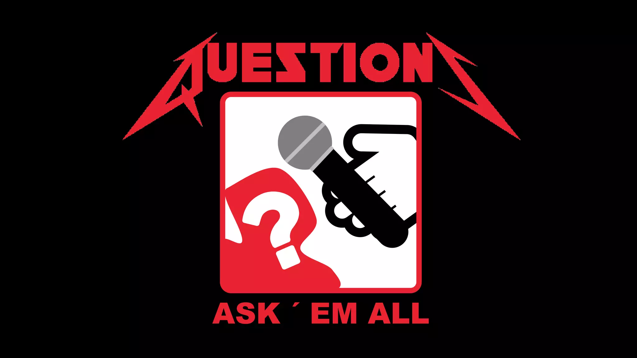 ASK ´ EM ALL
 