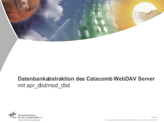Datenbankabstraktion des Catacomb WebDAV Server mit apr_dbd/mod_dbd 