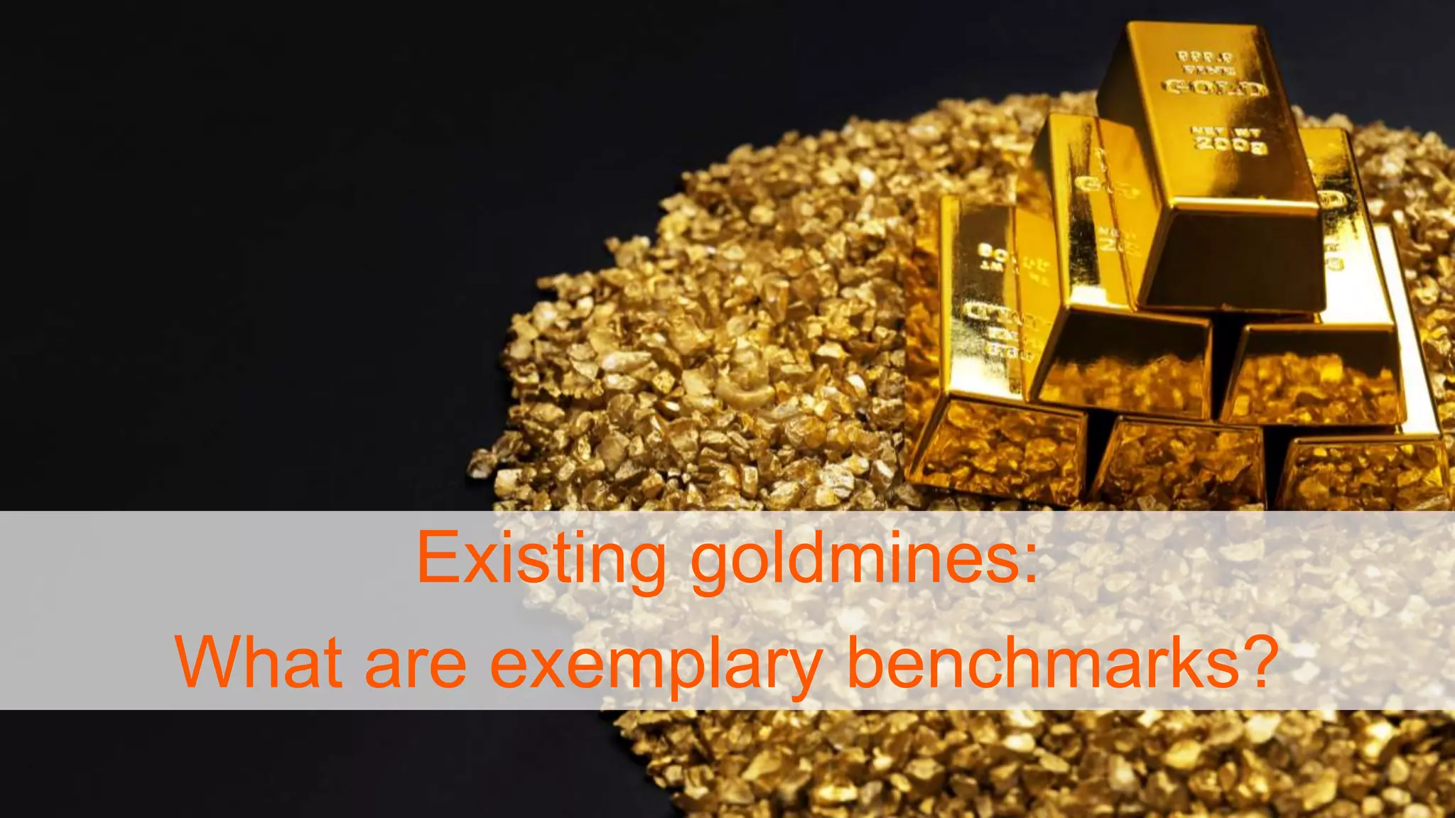 diconium | Fast track to digital leadership
Existing goldmines:
What are exemplary benchmarks?
 