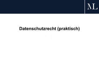 Datenschutzrecht (praktisch)
 