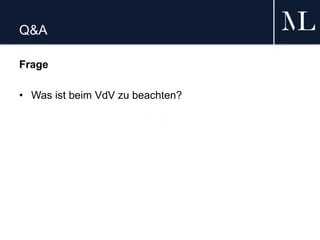 Q&A
Frage
• Was ist beim VdV zu beachten?
 