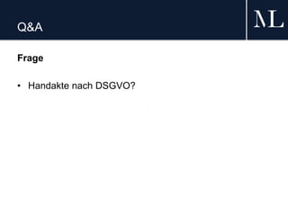 Q&A
Frage
• Handakte nach DSGVO?
 