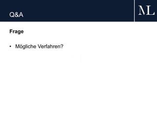 Q&A
Frage
• Mögliche Verfahren?
 