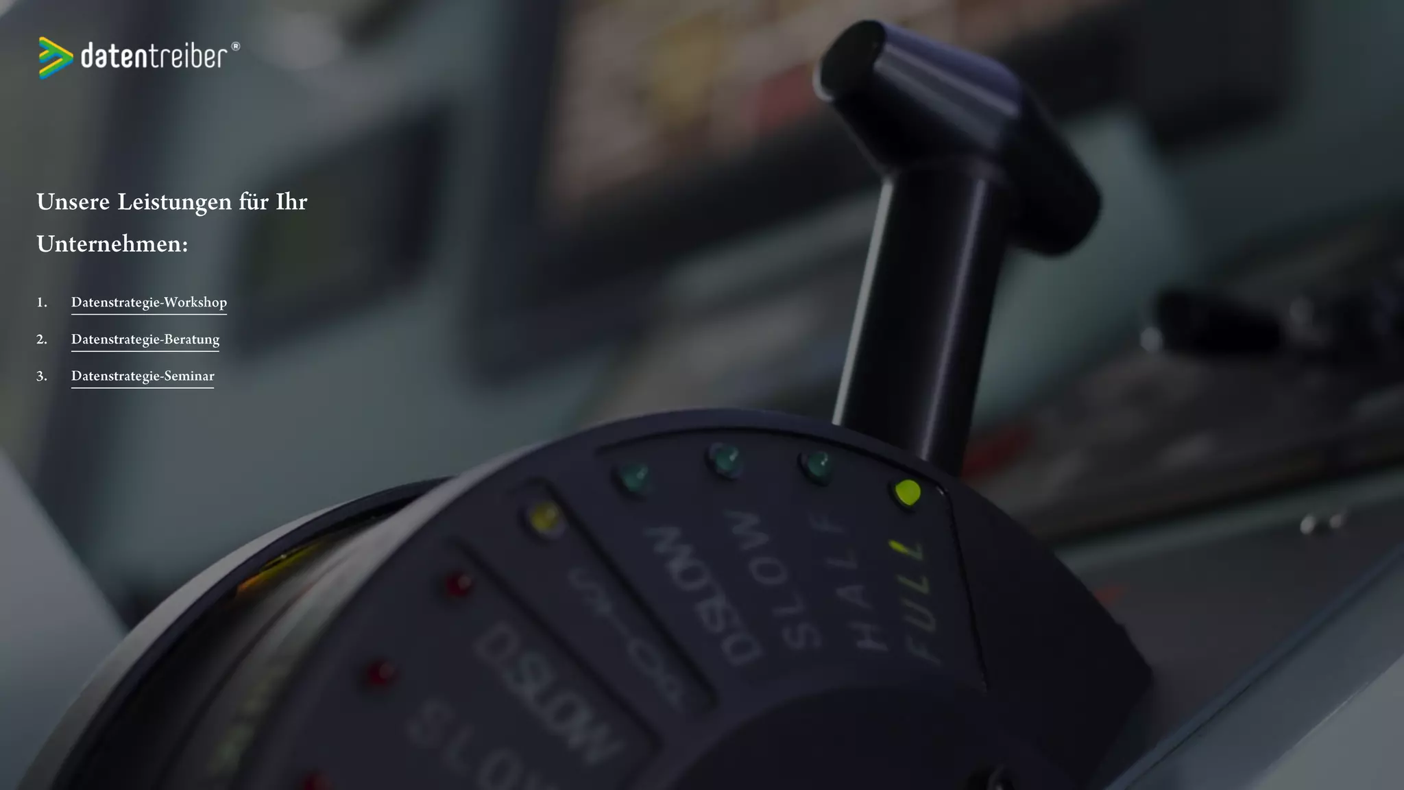 Unsere Leistungen für
Ihr Unternehmen:
1. Datenstrategie-Workshop
2. Datenstrategie-Beratung
3. Datenstrategie-Seminar
4. Data-Driven Marketing Workshop
5. Datengipfel-Seminare
 