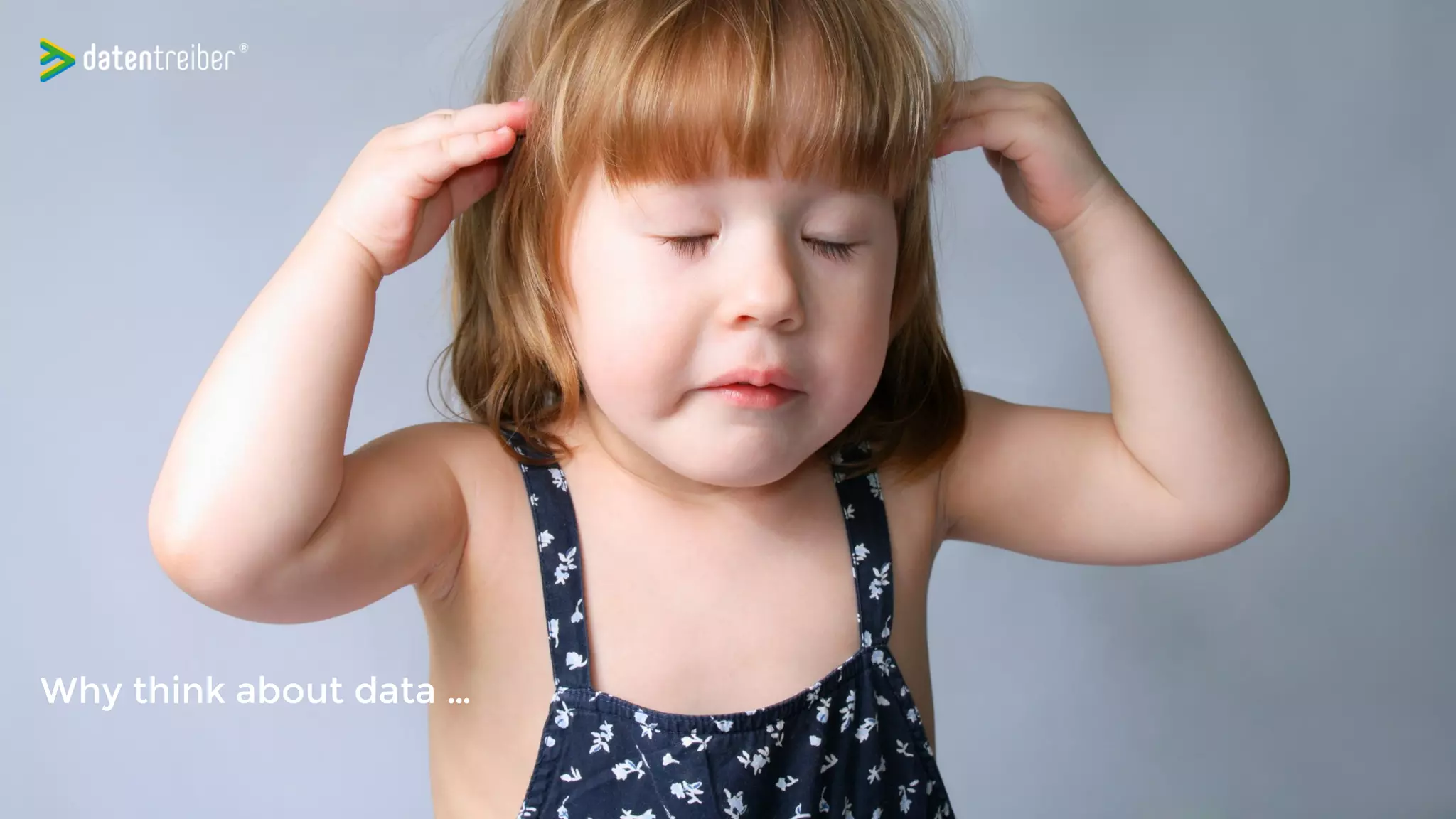 Why think about data …
 