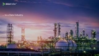 … to a Data Industry.
 