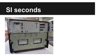 SI seconds
 