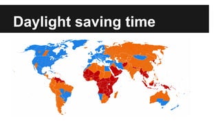 Daylight saving time
 