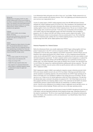 Solution Overview




                                                            as an infrastructure block with greater ease and at a lower cost," says Golüke. "People instinctively try to
Background                                                  achieve as much as possible with minimum resources. This is why tightening up our allocation process for
Headquartered in Nuremberg, DATEV eG offers                 server services was a major priority for us."
software solutions and IT services across Europe for
tax advisers, accountants and attorneys, as well as their
                                                            As part of a market analysis, DATEV studied integrated systems from HP, IBM and Fujitsu Germany
clients. The cooperative has around 40,000 members,
and develops and markets programs for accounting,           alongside the Unified Computing System (UCS) from Cisco. After consultations with manufacturers and
human resources, business consultation, tax                 customers and probing of studies and market information, the solutions were narrowed down to long-
calculations and organization.                              standing supplier of rack servers HP and the Unified Computing System. The aim was to introduce a dual-
                                                            vendor strategy with a second server provider. "At the time, Cisco scored points as the new player in the
Challenge                                                   server market, while also being traditionally strong in the field of networking. From an integration
DATEV wanted a modern, easy-to-manage,                      perspective, the VCE alliance with EMC and VMware was also a positive signal in the market." VCE's
failsafe, cost-saving                                       Vblock infrastructure solution was also persuasive from an economic point of view. This Unified Data
and future-proof infrastructure solution that would
                                                            Center for virtualization tasks combines the Cisco Unified Computing System, a Cisco Nexus Switch,
integrate well within its existing rack server
                                                            Unified Storage from EMC and the vSphere platform from VMware.
environment.


Solution
DATEV introduced two D(atev) blocks in November
2011. The personalized infrastructure solution is           Intensive Preparation for a Tailored Solution
based on a Vblock with Cisco components from the
Cisco manufacturing consortium (Cisco Nexus and             Before the infrastructure blocks were actually implemented, DATEV began working together with Cisco
Unified Computing System), VMware (virtualization           partner Computacenter in July 2011 to devise an integration schedule. This phase saw the standard
framework) and EMC (storage system).
                                                            configurations of the mini data centers adapted to meet DATEV requirements so that the Vblocks were not
                                                            designed to their original specifications but as D(atev) blocks. As well as integrating mirrored hard disk
Benefits
                                                            systems into the individual DATEV stacks, the company also modified the new data center modules to meet
• Servers made available 40 to 80 times faster
                                                            individual management requirements. "In order to maintain uniform systems management, we replaced the
•   Human resource costs reduced by 20%
                                                            supplied systems configuration software with the BMC BladeLogic server automation tool that we were
•   Energy cost savings of 30%
                                                            already using," says Jochen Podschadel, Team Leader for Windows Server Systems. Now that DATEV has
•   Smaller floor space required in data center             its own D blocks, the company has a sophisticated platform enabling quick and easy expansion. "This one-
• Easy expansion of a customized infrastructure             off integration of failsafe, cross-site systems within our specific processes really was worth the time and
  solution thanks to established integration concept        effort," emphasizes Golüke.
• A central point of contact for support and
  maintenance
                                                            With Computacenter support, Golüke's team employed a migration concept to determine precisely which
                                                            ESX server clusters should be moved to the new UCS Cisco blades. Following successful failover tests
                                                            and the assumption of computing capacities at the relevant alternate site, DATEV began operating two D
                                                            blocks in November 2011 as an installation in addition to the existing rack server environment. The first
                                                            step was to use 32 blade servers for internal applications within the D block infrastructure. The data from
                                                            the alternate data center is mirrored in the primary site opened in 2011. The D block blade servers are all
                                                            fully equipped with ESX server featuring vSphere version 4. The central farm for the DATEV eG internal
                                                            communication network is entirely housed within the new infrastructure. It combines all kinds of
                                                            servers—from file servers offering up to two terabytes of space to application servers and SQL servers—to
                                                            form an extremely uniform landscape. Windows and Linux serve as the major operating systems.

                                                            Computacenter was the main contractor and sole point of contact for DATEV throughout the entire life span
                                                            of the project,>and most importantly during the crucial integration design stage, channeling all queries to
                                                            the respective manufacturers. "We felt we were in good hands throughout, even during the commissioning
                                                            phase of the blocks, with our partners as well as our manufacturers," says Harald Dazian, Head of Server
                                                            Systems at DATEV eG.
 