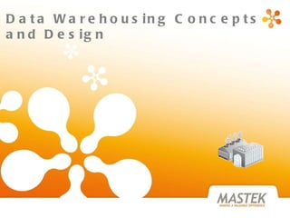Data Warehousing Concepts and Design 
