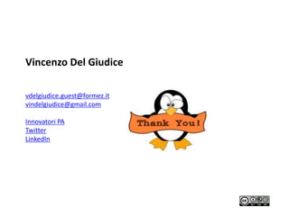 Vincenzo Del Giudice

vdelgiudice.guest@formez.it
vindelgiudice@gmail.com

Innovatori PA
Twitter
LinkedIn
 