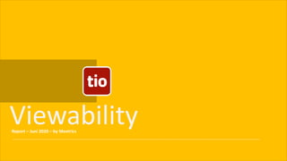 ViewabilityReport – Juni 2020 – by Meetrics
 