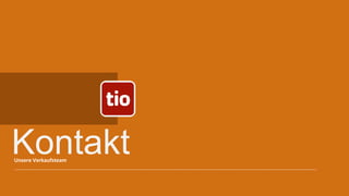 KontaktUnsere	Verkaufsteam	
 