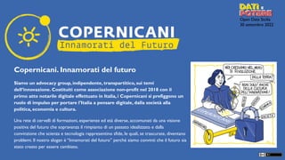 Open Data Sicilia
30 settembre 2022
Copernicani. Innamorati del futuro
Siamo un advocacy group, indipendente, transpartiti...