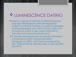 Luminescence Dating Rocks DATING_METHODS: Dating old things in real life | PPTX