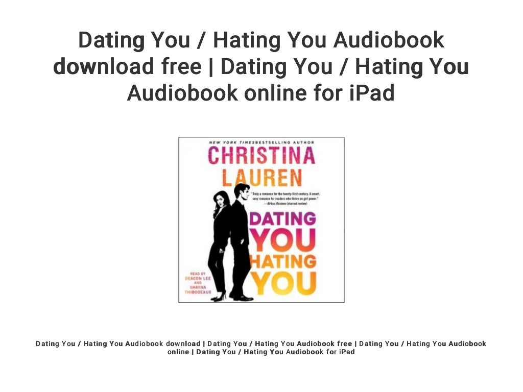 Dating You / Hating You - NovelsToday dating you hating you free read online