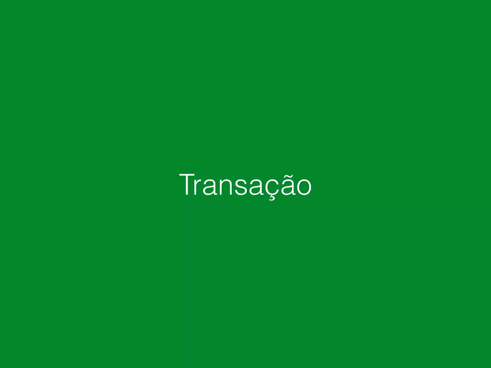 Transação
 