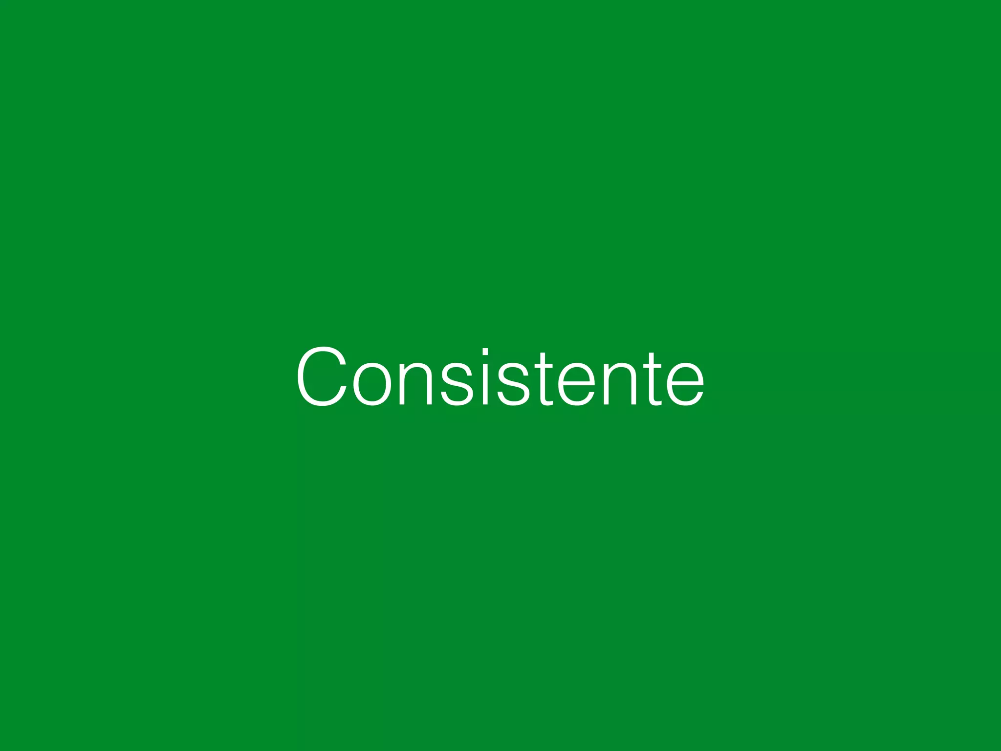 Consistente
 