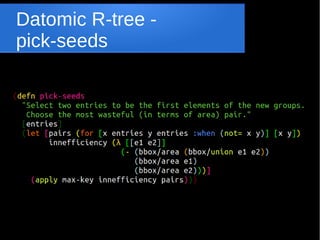 Datomic R-tree pick-seeds

 