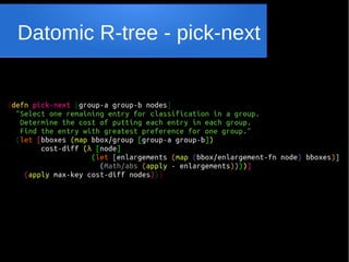Datomic R-tree - pick-next

 
