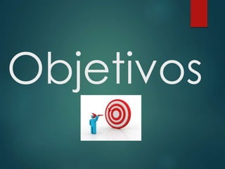Objetivos
 