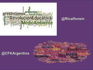 @Ricalfonsin @CFKArgentina 