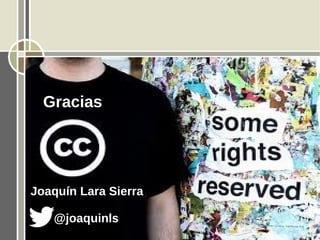 Gracias




Joaquín Lara Sierra

   @joaquinls
 