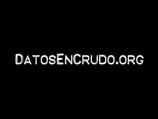 DatosEnCrudo.org
 