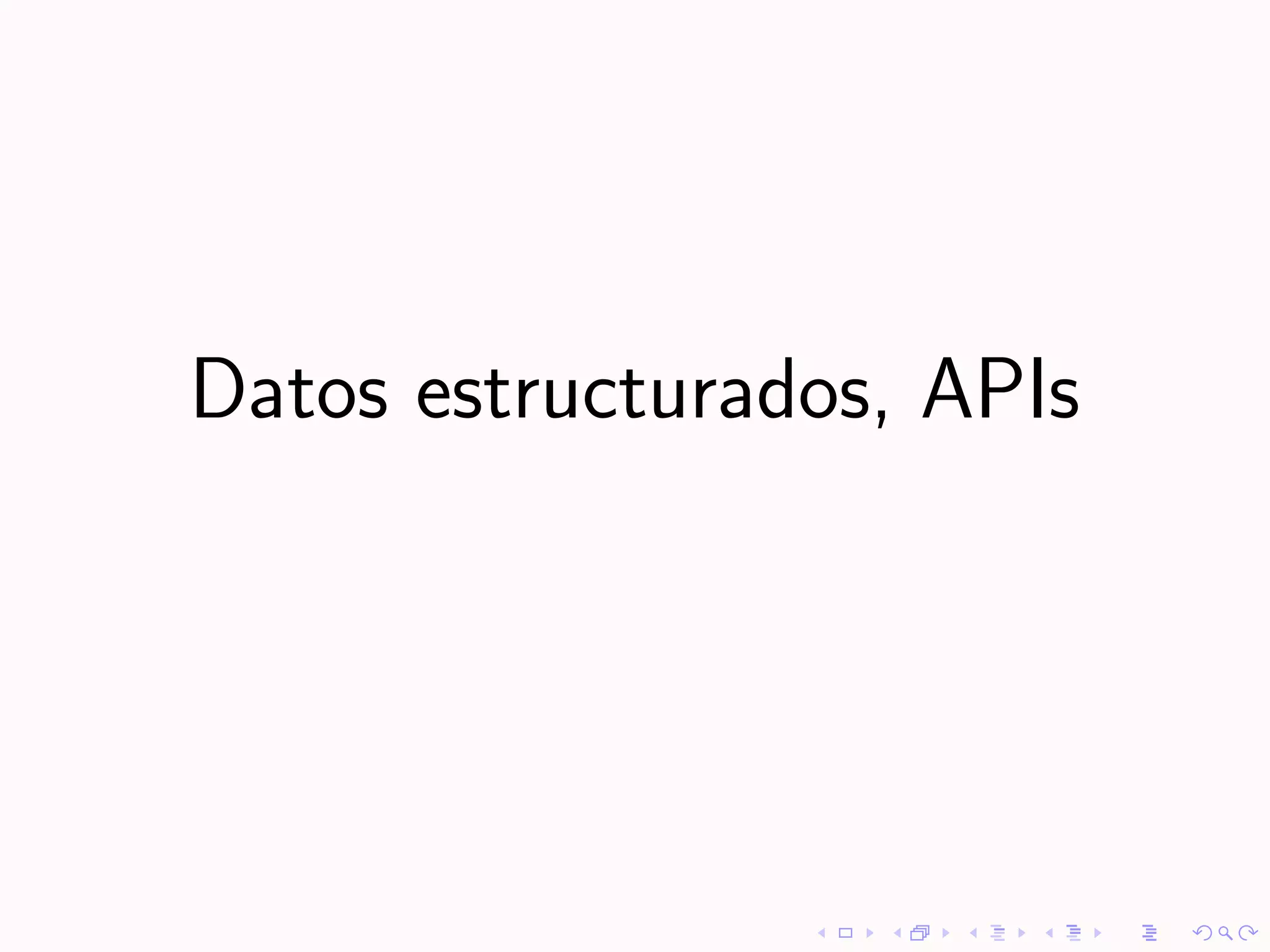 Datos estructurados, APIs
 