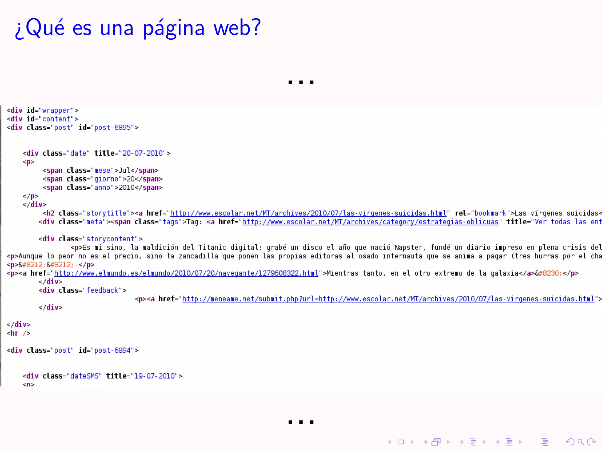 ¿Qu´ es una p´gina web?
   e         a

                          ...




                          ...
 