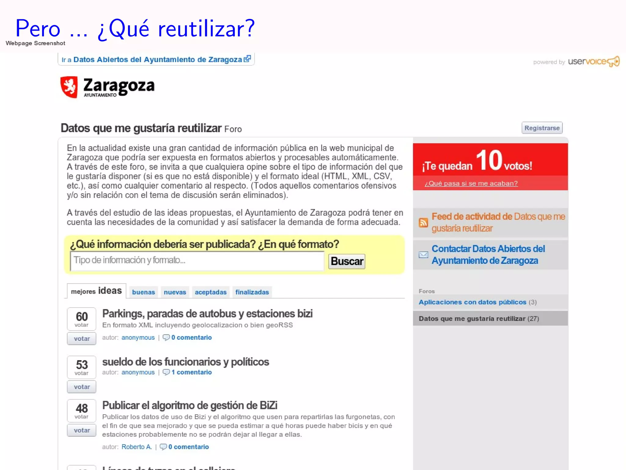 Pero ... ¿Qu´ reutilizar?
            e
 