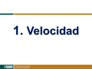 1. Velocidad
 