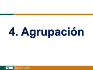 4. Agrupación
 