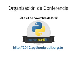 Organización de Conferencia
 