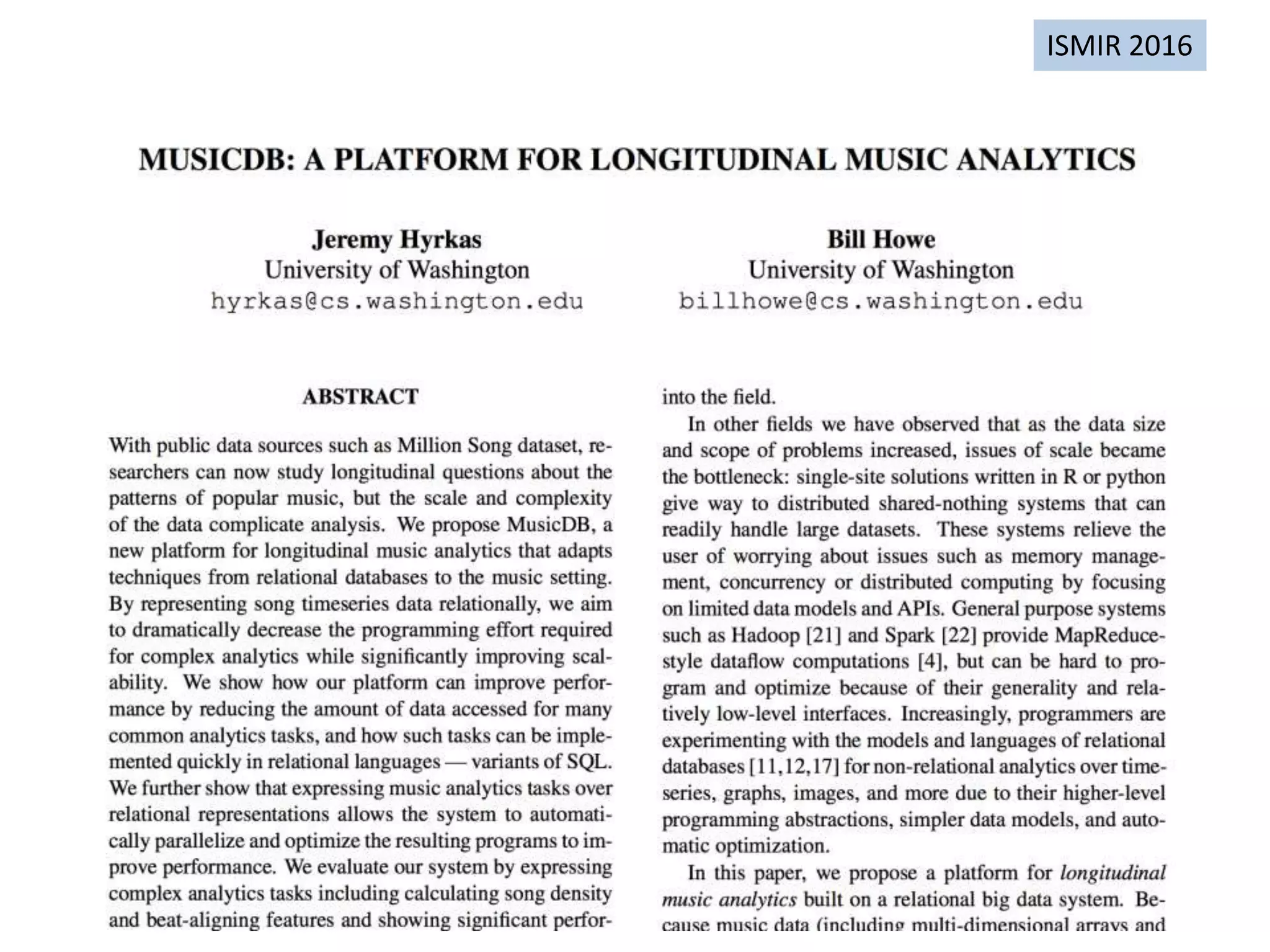 7/26/2016 Bill Howe, UW 22
ISMIR 2016
 