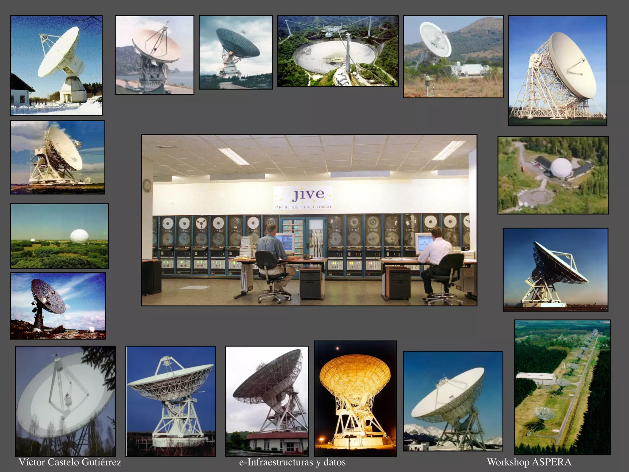 Víctor Castelo Gutiérrez e-Infraestructuras y datos Workshop ASPERA
 