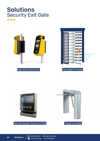61 Solutions
Viga Mikroelektronika Full-Height Turnstile
Barcode Reader/ Scanner & RFID Tripod Turnstile
Solutions
Security Exit Gate
+6221 27939736 +6221 5864840
sales@datra.id 0852 1533 3207
 