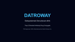 Datroway Wiki DATROWAY Drug delivery sytems in pharmacology | PPTX